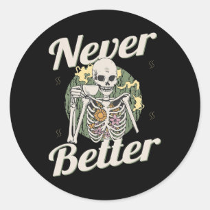 Adesivo Redondo Nunca Melhor Esqueleto Café Engraçada Halloween