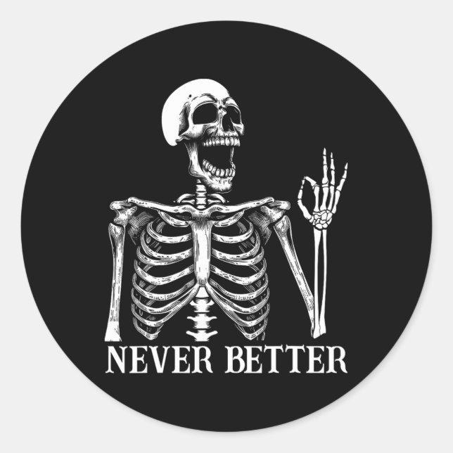 Adesivo Redondo Nunca Melhor Esqueleto Engraçado Halloween Mulhere (Frente)