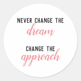Adesivo Redondo Nunca Mude O Sonho
