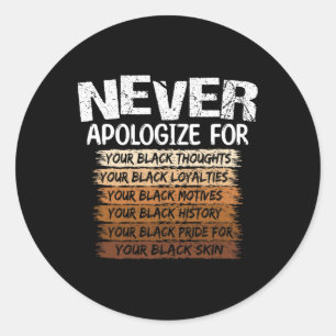 Adesivo Redondo Nunca Peça Desculpas Por Seus Pensamentos Negros H