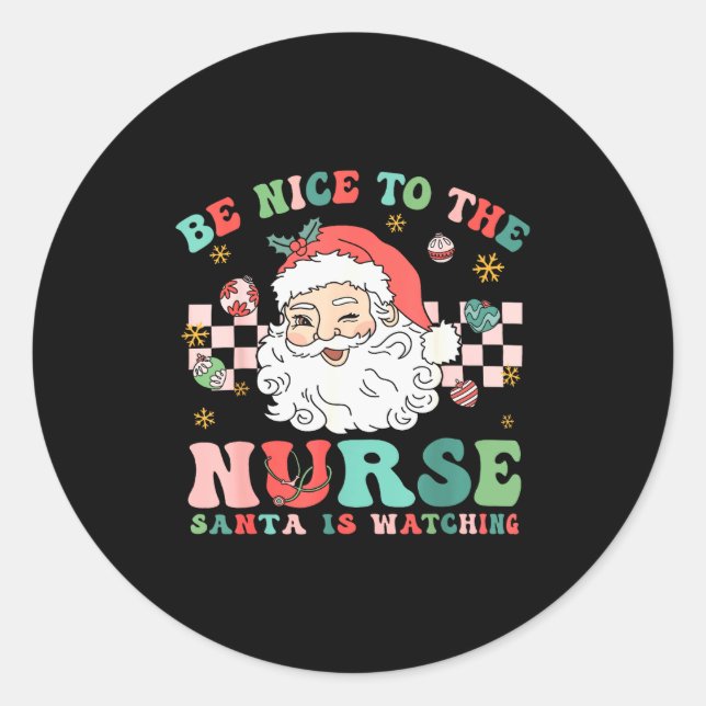 Adesivo Redondo Nurse Christmas Shirt Be Nice To The Nurse Santa I (Frente)