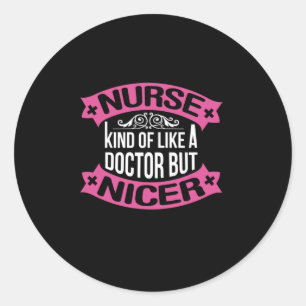 Adesivo Redondo Nurse Gift Nurse Kind Of Like A Doctor