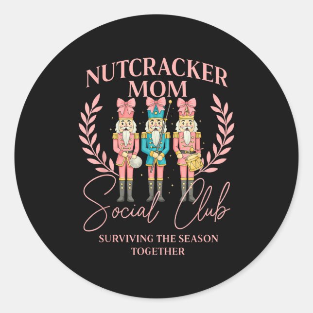 Adesivo Redondo Nutcracker Mom Social Club Surviving The Season To (Frente)