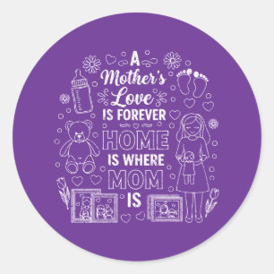 Adesivo Redondo O Amor de uma Mãe é Para Sempre & Lar é Onde a Mam