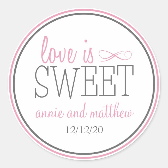 Adesivo Redondo O Amor é Rótulos Doces (Rosa / Cinza) (Frente)