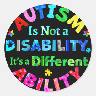 Adesivo Redondo O AUTISM não é uma deficiência