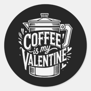 Adesivo Redondo O Café É Meu Namorado