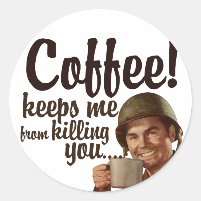 Adesivo Redondo O café me mantém a matar você (Frente)
