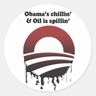 ADESIVO REDONDO O CHILLIN E O ÓLEO DE OBAMA SÃO SPILLIN