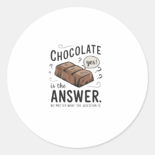 Adesivo Redondo O Chocolate É A Resposta. Não, A Pergunta Está Per