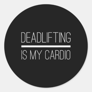 Adesivo Redondo O Deadising É O Meu Cardio Bodybuilding Powereleva