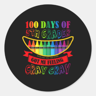 Adesivo Redondo O Dia Da 5 Fez-Me Sentir Um Professor De Cray Cray