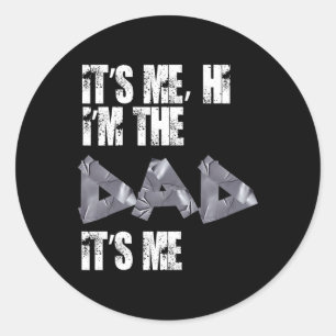 Adesivo Redondo O Dia de os pais Camisetas Engraçado É Eu Olá I&#;