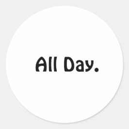 Adesivo Redondo O dia todo. Vinheta
