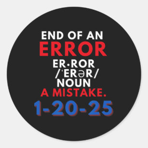 Adesivo Redondo O Fim De Um Erro 20 De Janeiro De 2025 Trump Inaug