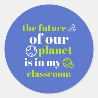 Adesivo Redondo O Futuro do Dia da Terra é a minha sala de aula