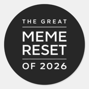 Adesivo Redondo O Grande Reinício de Memes de 2026 Memes Engraçado