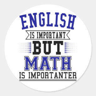 Adesivo Redondo O Inglês É Importante, Mas A Matemática É Um P