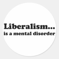 O liberalismo é um distúrbio mental.