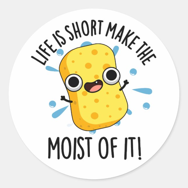 Adesivo Redondo O LIfe É Curto E Torna A Mama De Ti Esponja. (Frente)