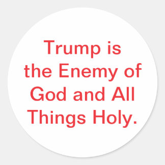 Adesivo Redondo O malvado Trump é o Inimigo de Deus Hankamer Artju