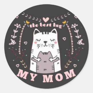 Adesivo Redondo O melhor abraço que minha mãe Sticker