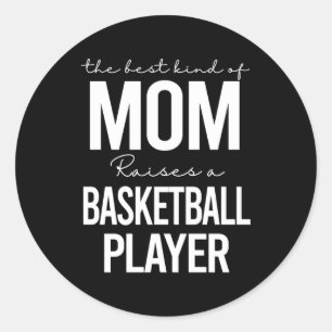 Adesivo Redondo O Melhor Tipo De Mãe Levanta Um Jogador De Basquet