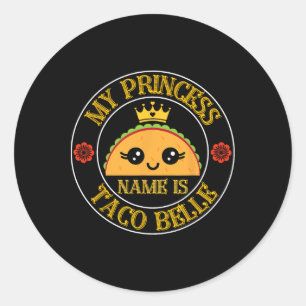 Adesivo Redondo O Nome Da Minha Princesa É Taco Belle Engraçado Ci