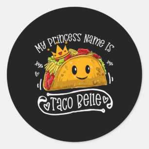 Adesivo Redondo O Nome Da Minha Princesa É Taco Belle Piada Engraç