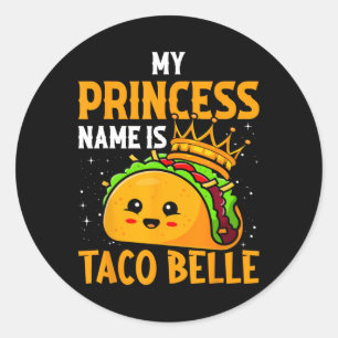 Adesivo Redondo O Nome da Minha Princesa é Taco Belle - Trocadilho