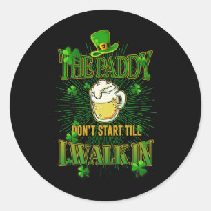 Adesivo Redondo O Paddy não começa até eu entrar no St Patrick's