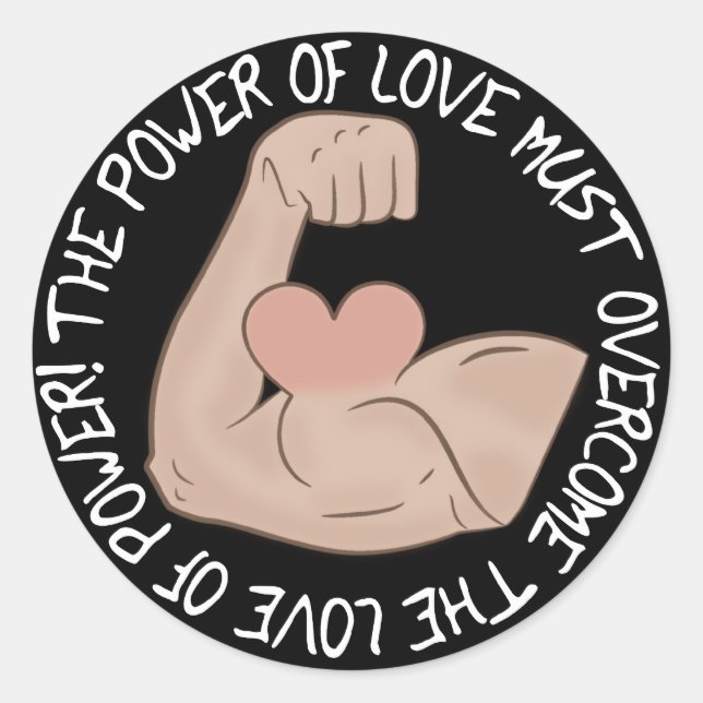 Adesivo Redondo O poder do amor deve superar o amor ao poder (Frente)