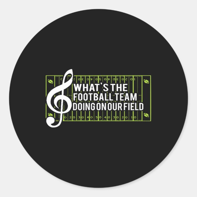Adesivo Redondo O Que39s A Equipe De Futebol Está Fazendo No Nosso (Frente)