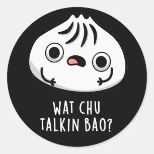 Adesivo Redondo O Que Chu Falkin Bao Funny Dimsum Pun Dark BG