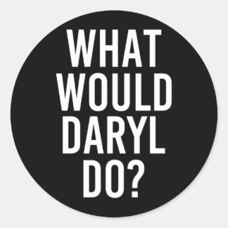 Adesivo Redondo O que Daryl faria Piada engraçada com nome persona