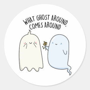 Adesivo Redondo O que vem de fantasma volta no Halloween Trocadilh