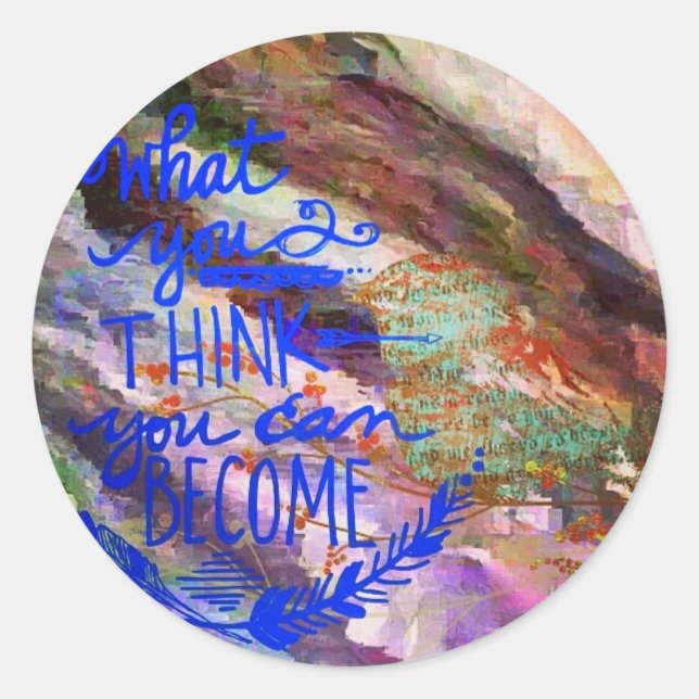 Adesivo Redondo O que você acha que pode se tornar (Frente)
