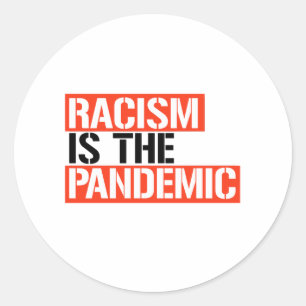 Adesivo Redondo O racismo é a pandemia