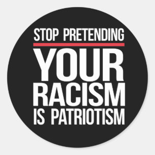 Adesivo Redondo O seu racismo não é patriotismo