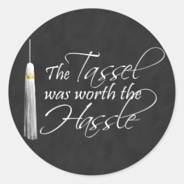 Adesivo Redondo O Tassel valeu a pena a briga