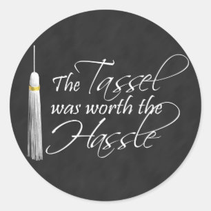 Adesivo Redondo O Tassel valeu a pena a briga