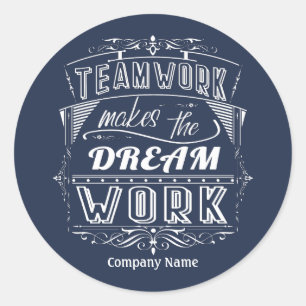 Adesivo Redondo O Trabalho em equipe Motivacional Faz O Sonho Func