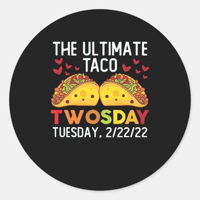 Adesivo Redondo O último Taco na terça-feira 2/22/22 de fevereiro (Frente)