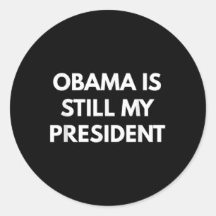 Adesivo Redondo Obama ainda é meu presidente - o presidente Obama