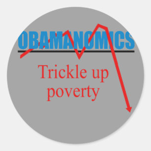 Adesivo Redondo Obamanomics - gotejamento acima da pobreza