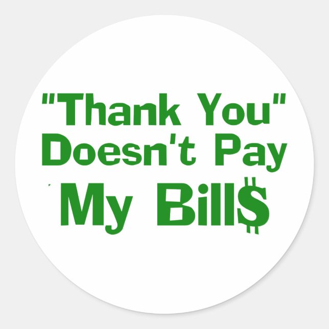 Adesivo Redondo Obrigado Não Paga minhas Contas (Frente)
