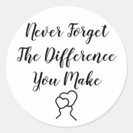 Adesivo Redondo Obrigado - Nunca Esqueça A Diferença Que Faz