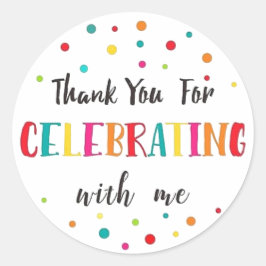 Adesivo Redondo Obrigado Por Celebrar Comigo Favor