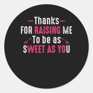 Adesivo Redondo Obrigados de me criar ser tão doce quanto você