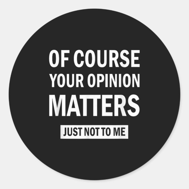 Adesivo Redondo Of Course Your Onion S Just Not To Me  (Frente)